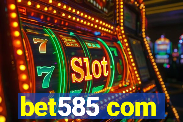 bet585 com